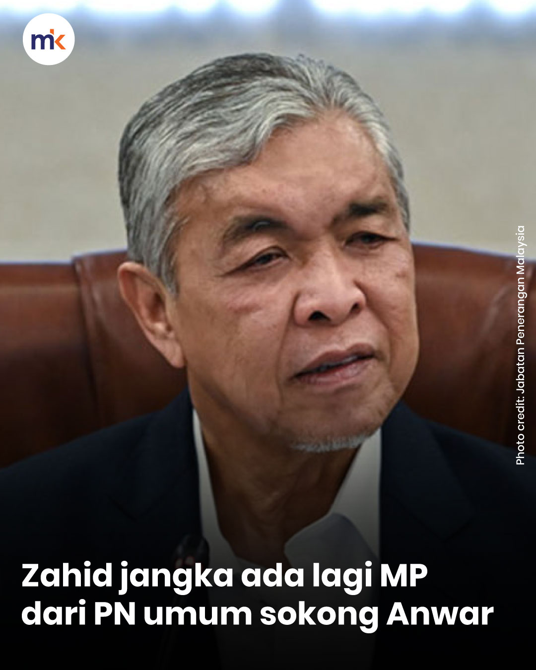 Zahid jangka ada lagi MP dari PN umum sokong Anwar