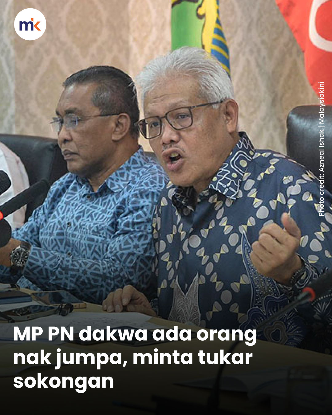 MP PN dakwa ada orang nak jumpa, minta tukar sokongan