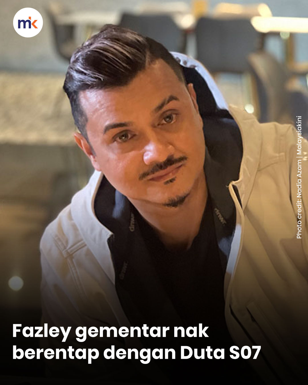 Fazley gementar nak berentap dengan Duta S07
