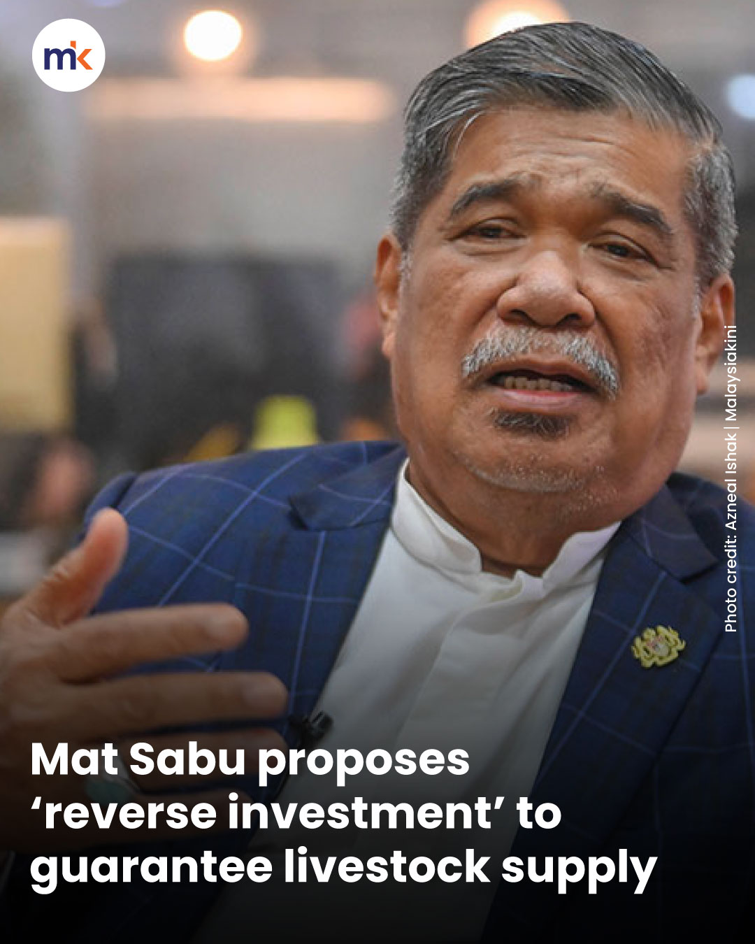 Mat Sabu proposes ‘reverse investment’ to guarantee livestock supply