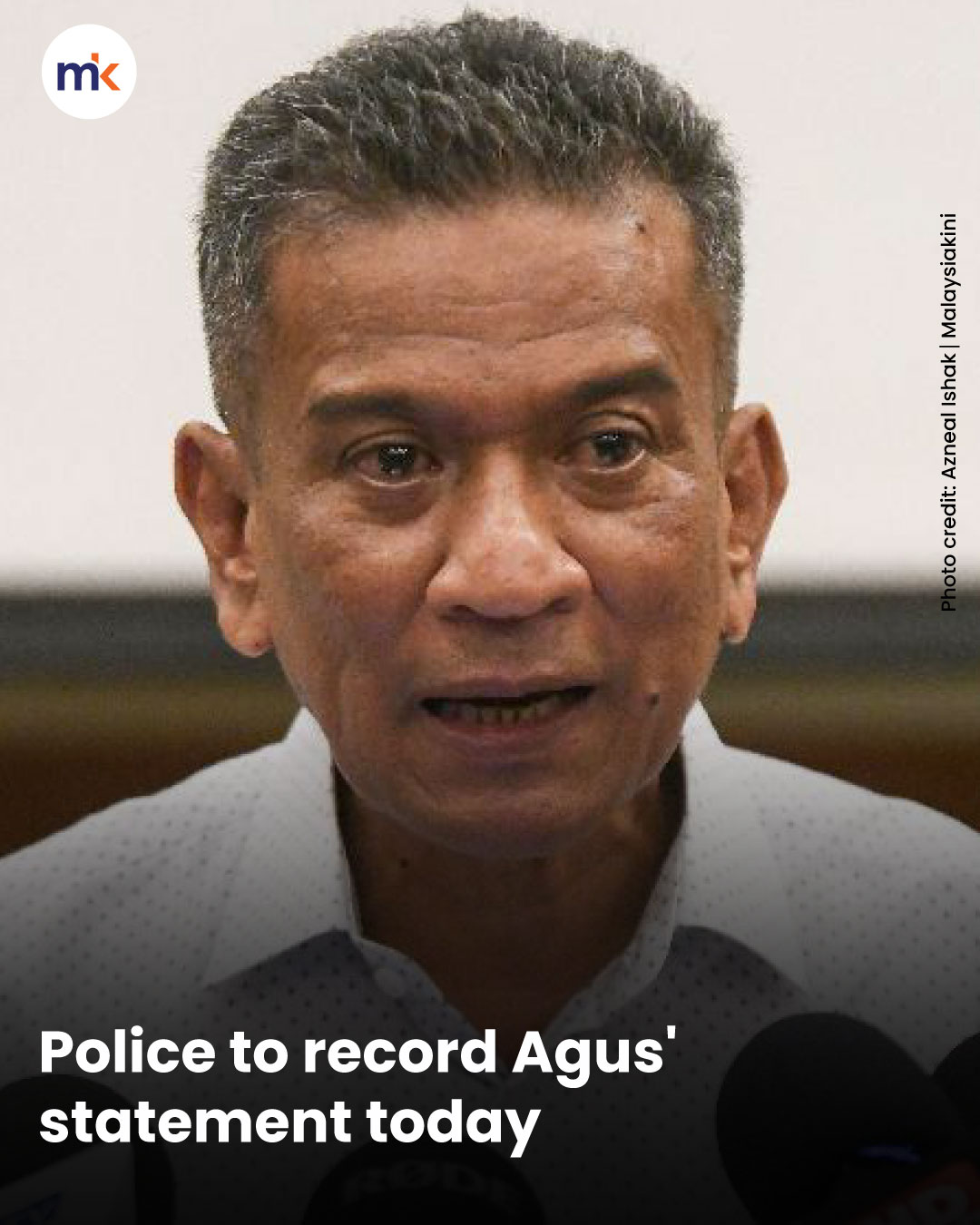 Police to record Agus' statement today
