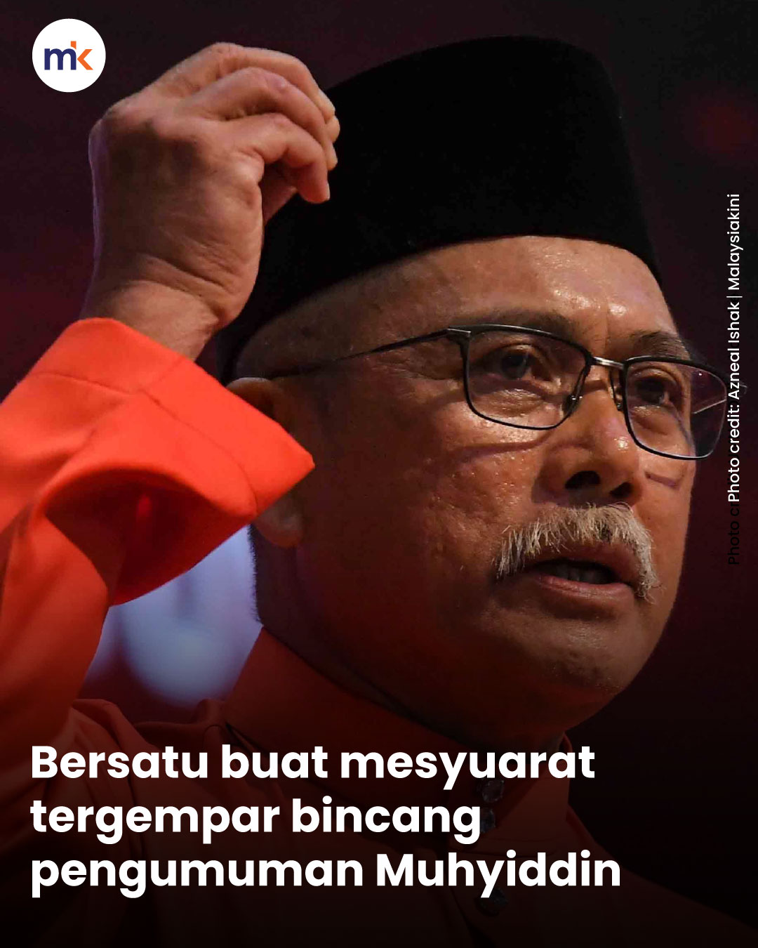 Bersatu buat mesyuarat tergempar bincang pengumuman Muhyiddin