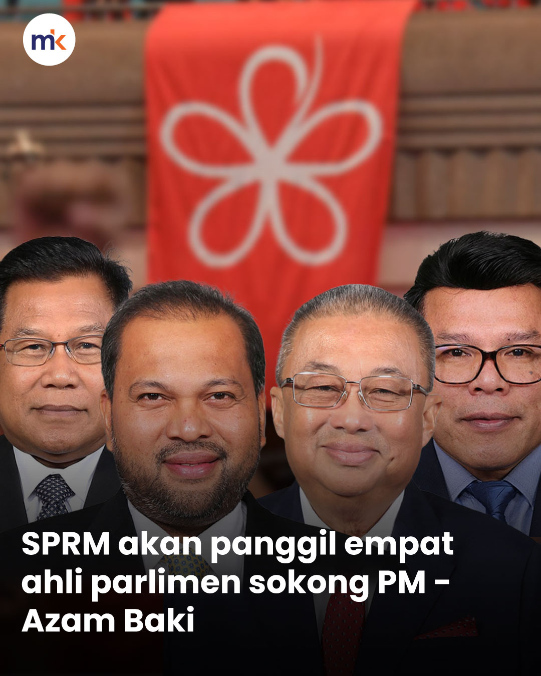SPRM akan panggil empat ahli parlimen sokong PM - Azam Baki