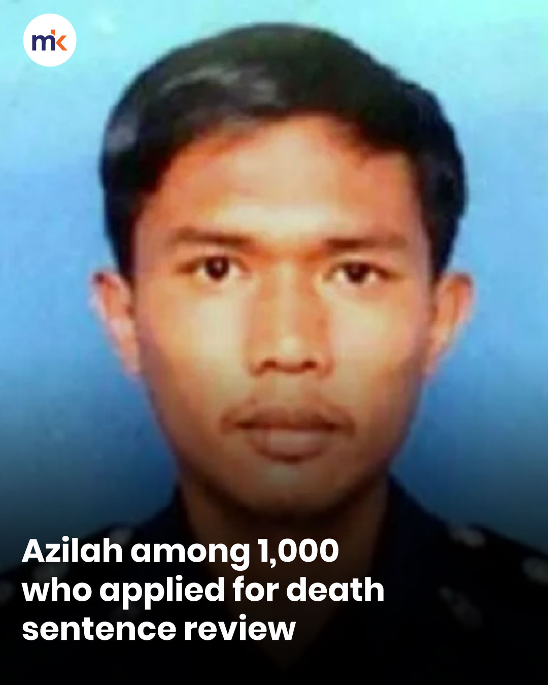 Azilah among 1,000 who applied for death sentence review