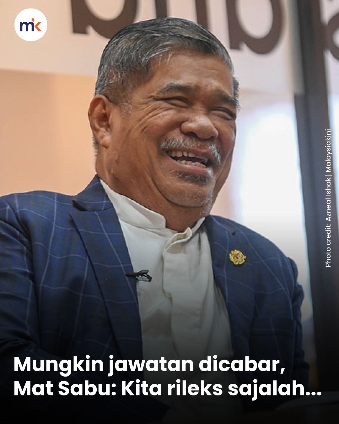 Mungkin jawatan dicabar, Mat Sabu: Kita rileks sajalah...