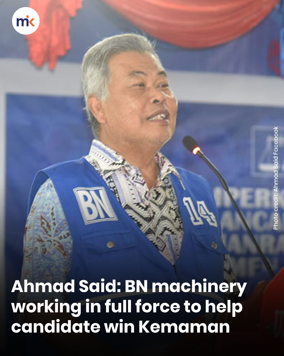Ahmad Said: BN machinery working in full force to help candidate win Kemaman