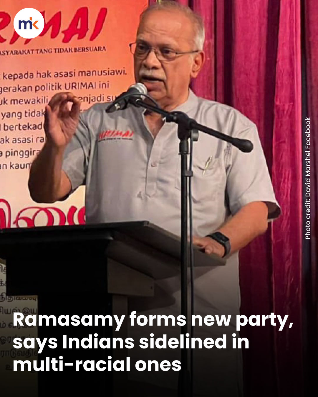 Ramasamy forms new party, says Indians sidelined in multi-racial ones