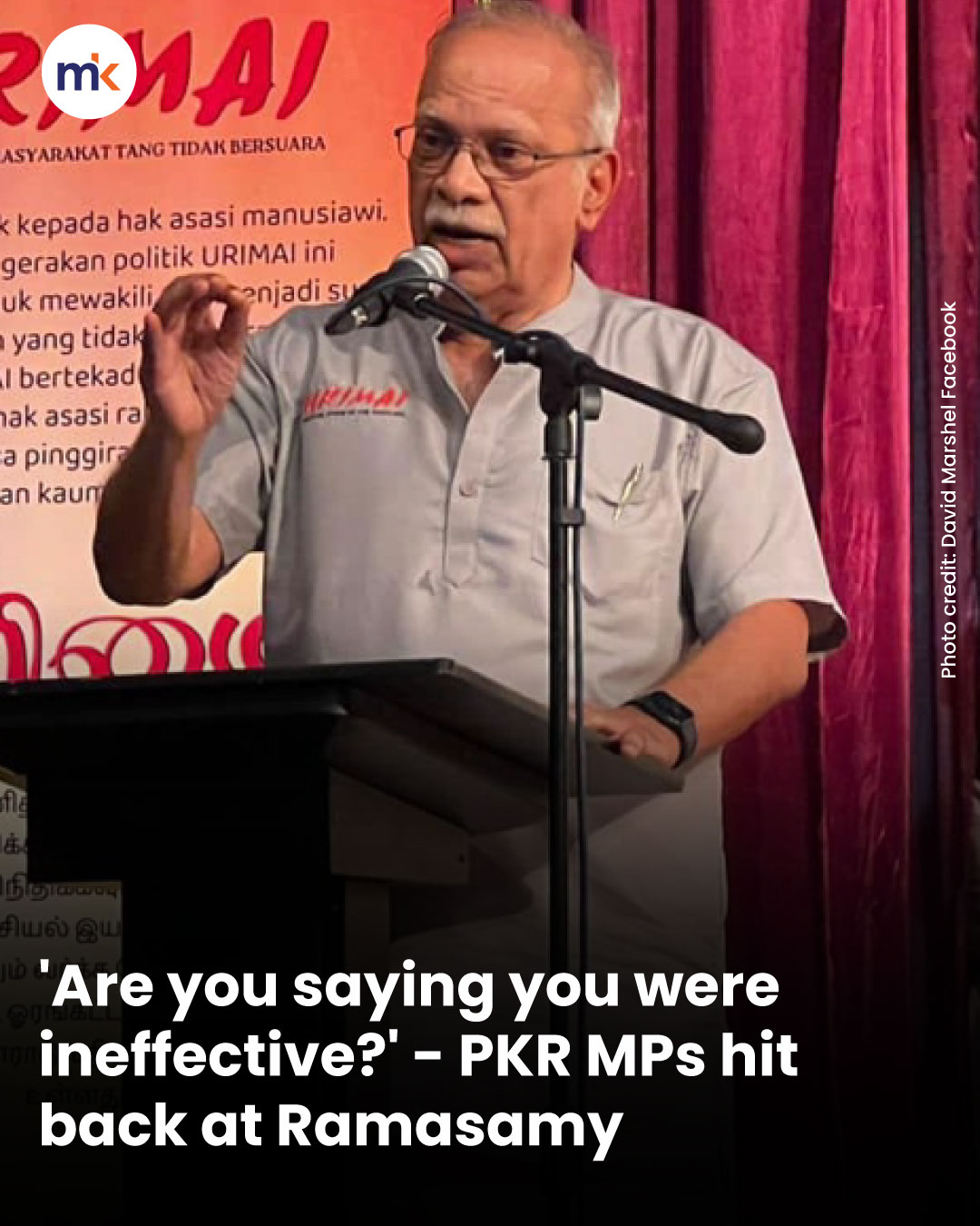 'Are you saying you were ineffective?' - PKR MPs hit back at Ramasamy