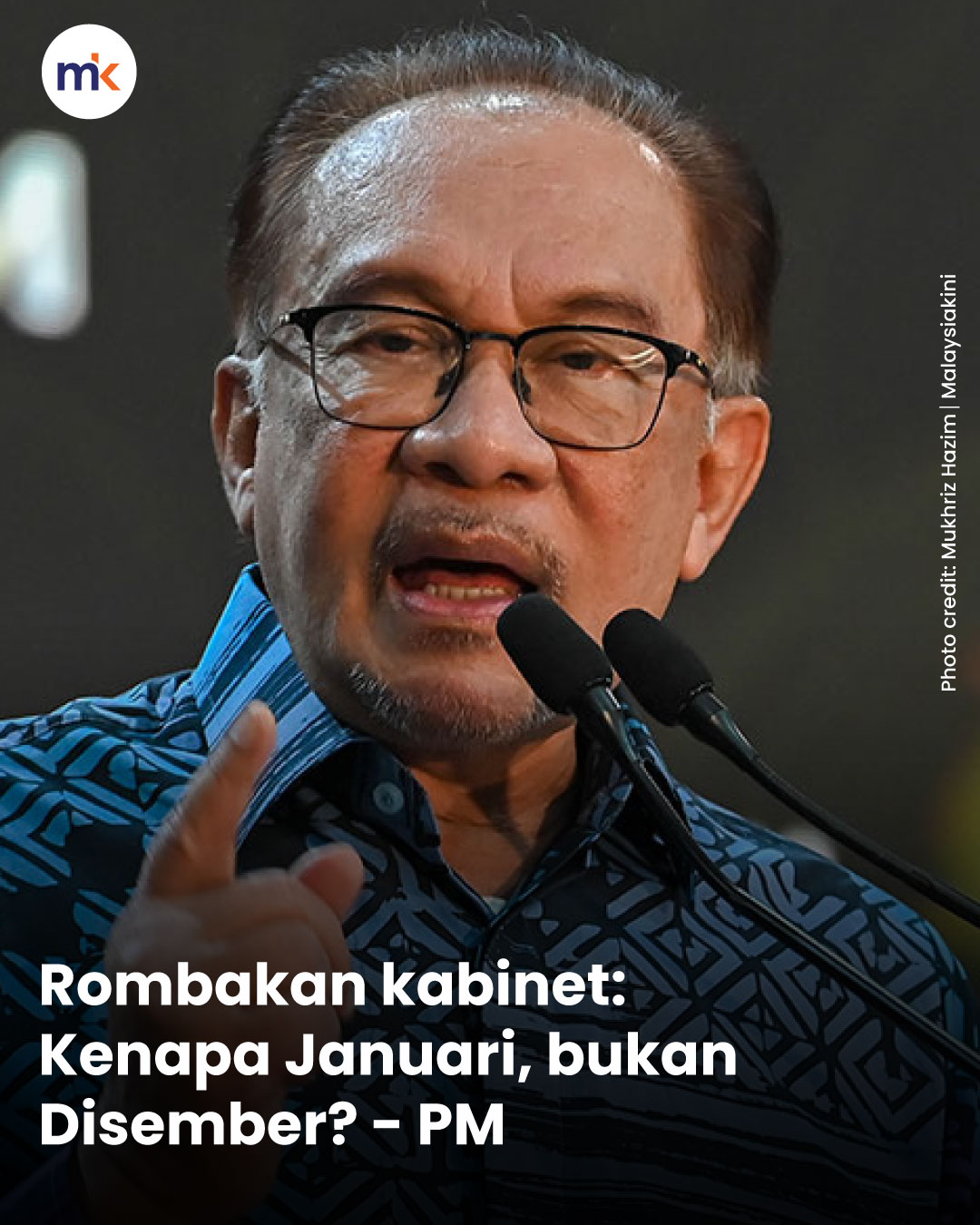 Rombakan kabinet: Kenapa Januari, bukan Disember? - PM