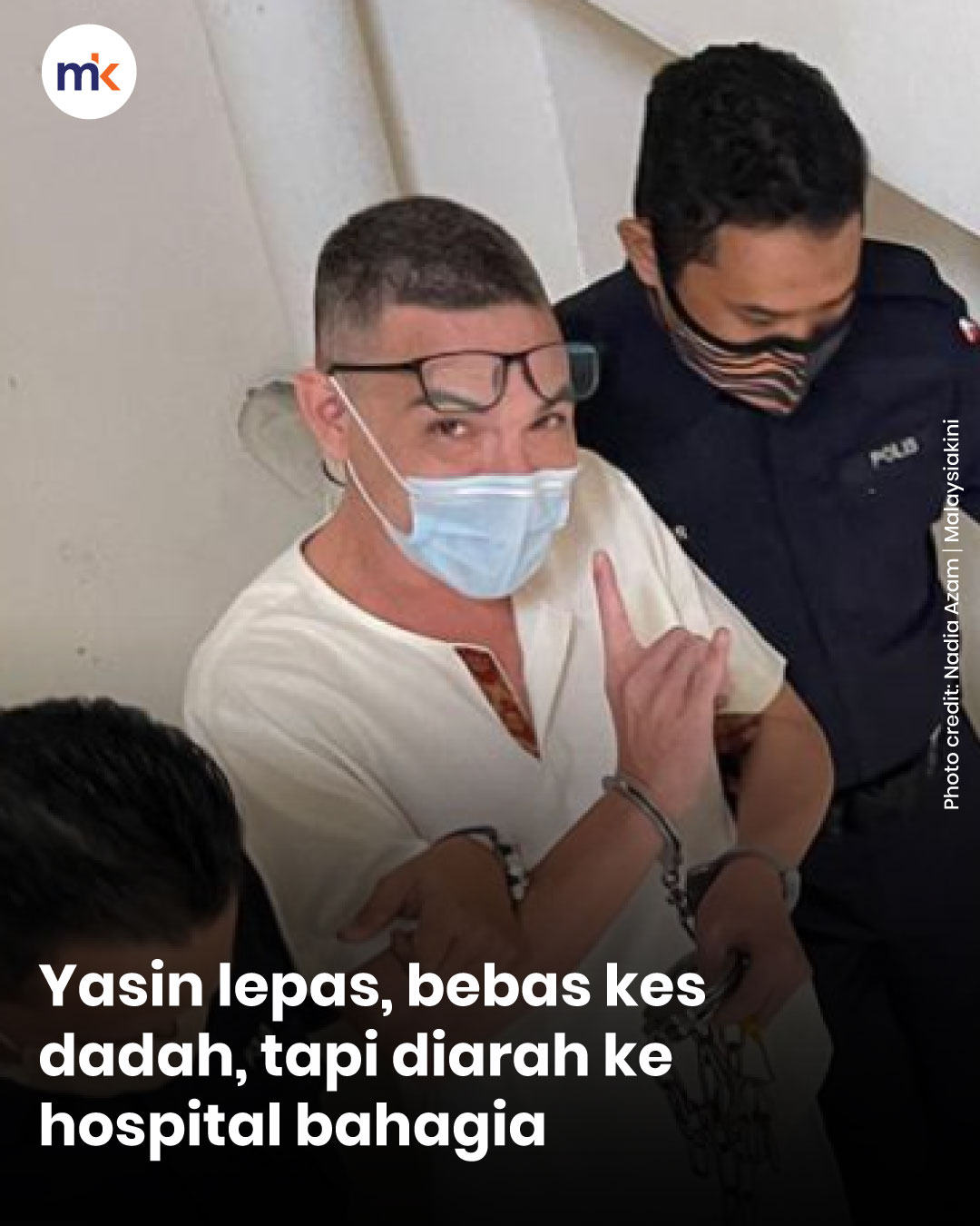 Yasin lepas, bebas kes dadah, tapi diarah ke hospital bahagia