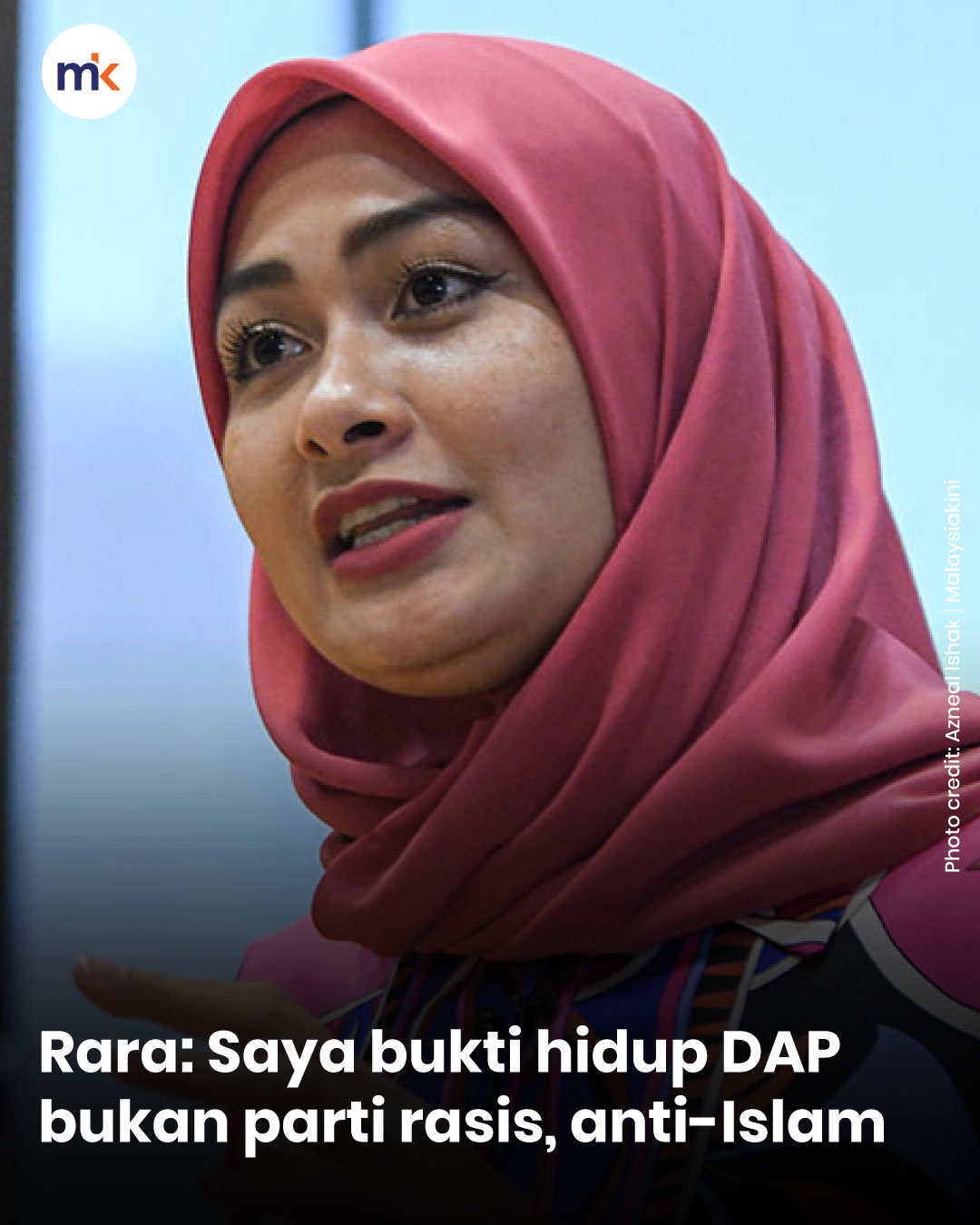 Rara: Saya bukti hidup DAP bukan parti rasis, anti-Islam
