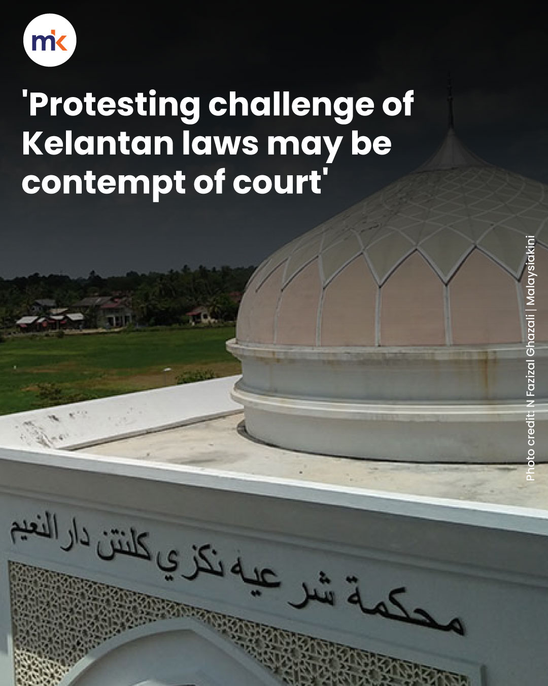 'Protesting challenge of Kelantan laws may be contempt of court'