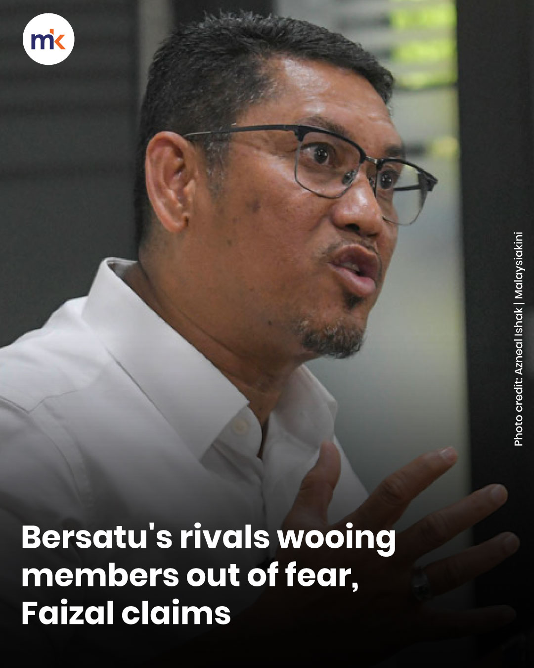 Bersatu's rivals wooing members out of fear, Faizal claims