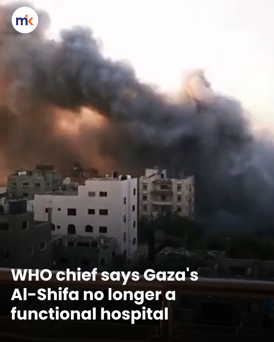 WHO chief says Gaza's Al-Shifa no longer a functional hospital