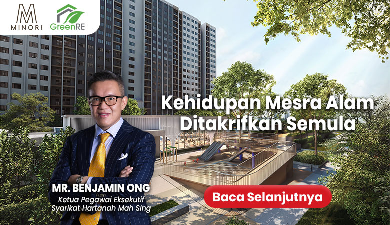 Mah Sing, M Minori: Kehidupan Mesra Alam Ditakrifkan Semula