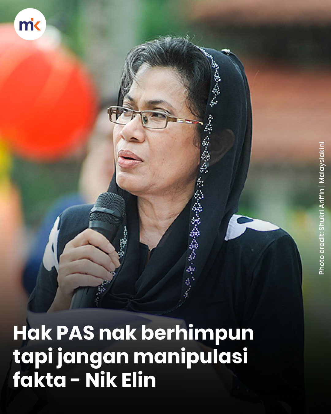 Hak PAS nak berhimpun tapi jangan manipulasi fakta - Nik Elin