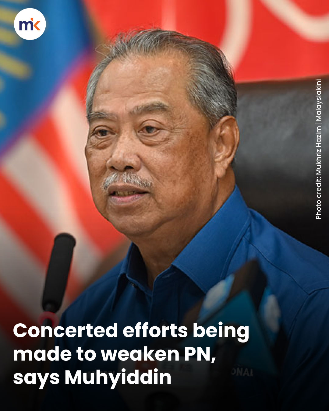 Concerted efforts being made to weaken PN, says Muhyiddin