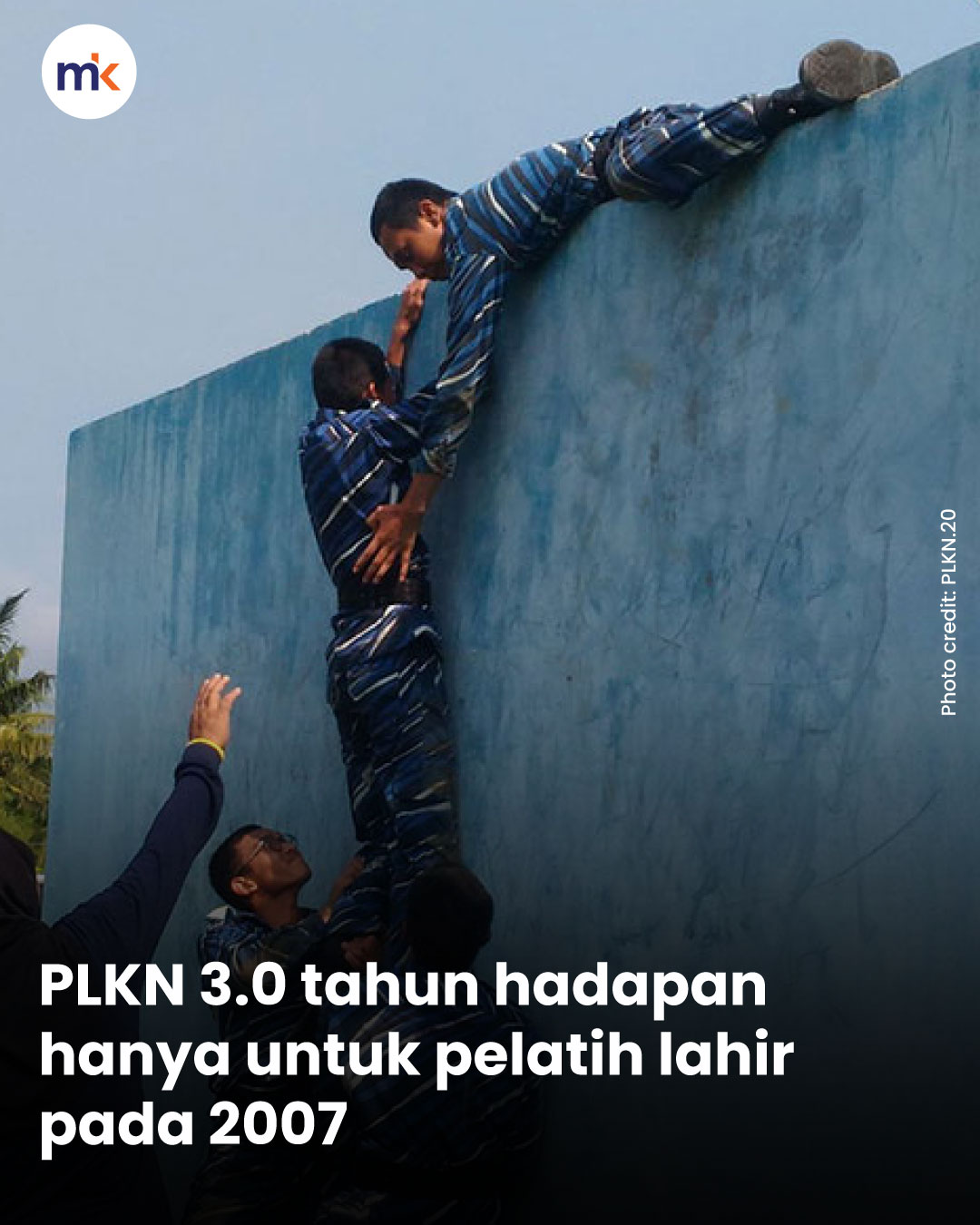 PLKN 3.0 tahun hadapan hanya untuk pelatih lahir pada 2007