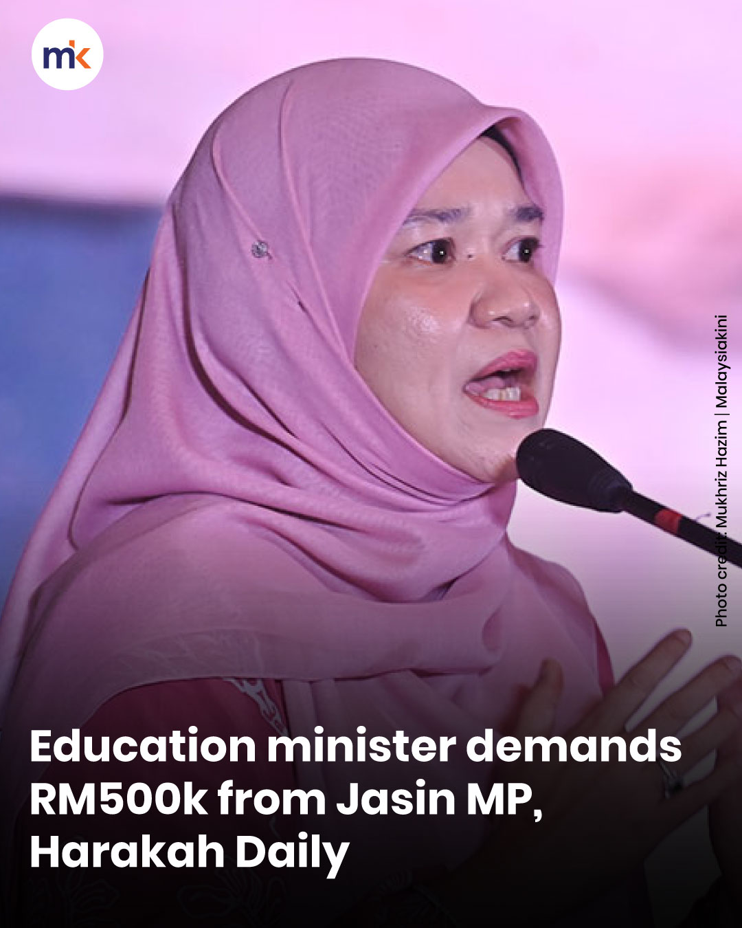Education minister demands RM500k from Jasin MP, Harakah Daily