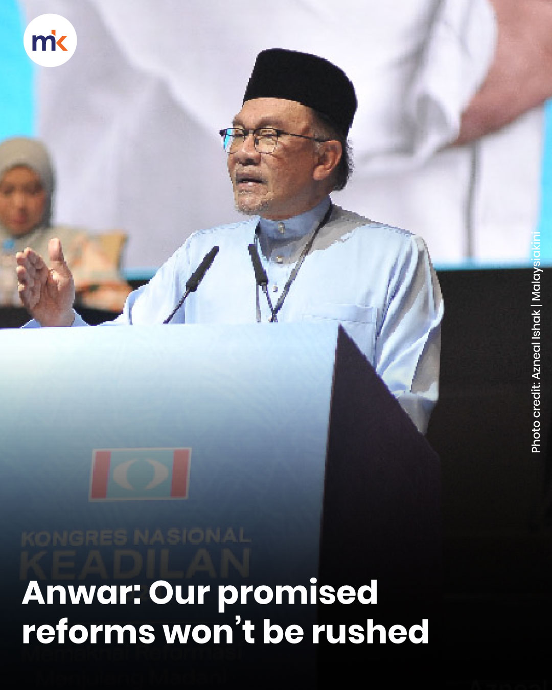Anwar: Our promised reforms won’t be rushed
