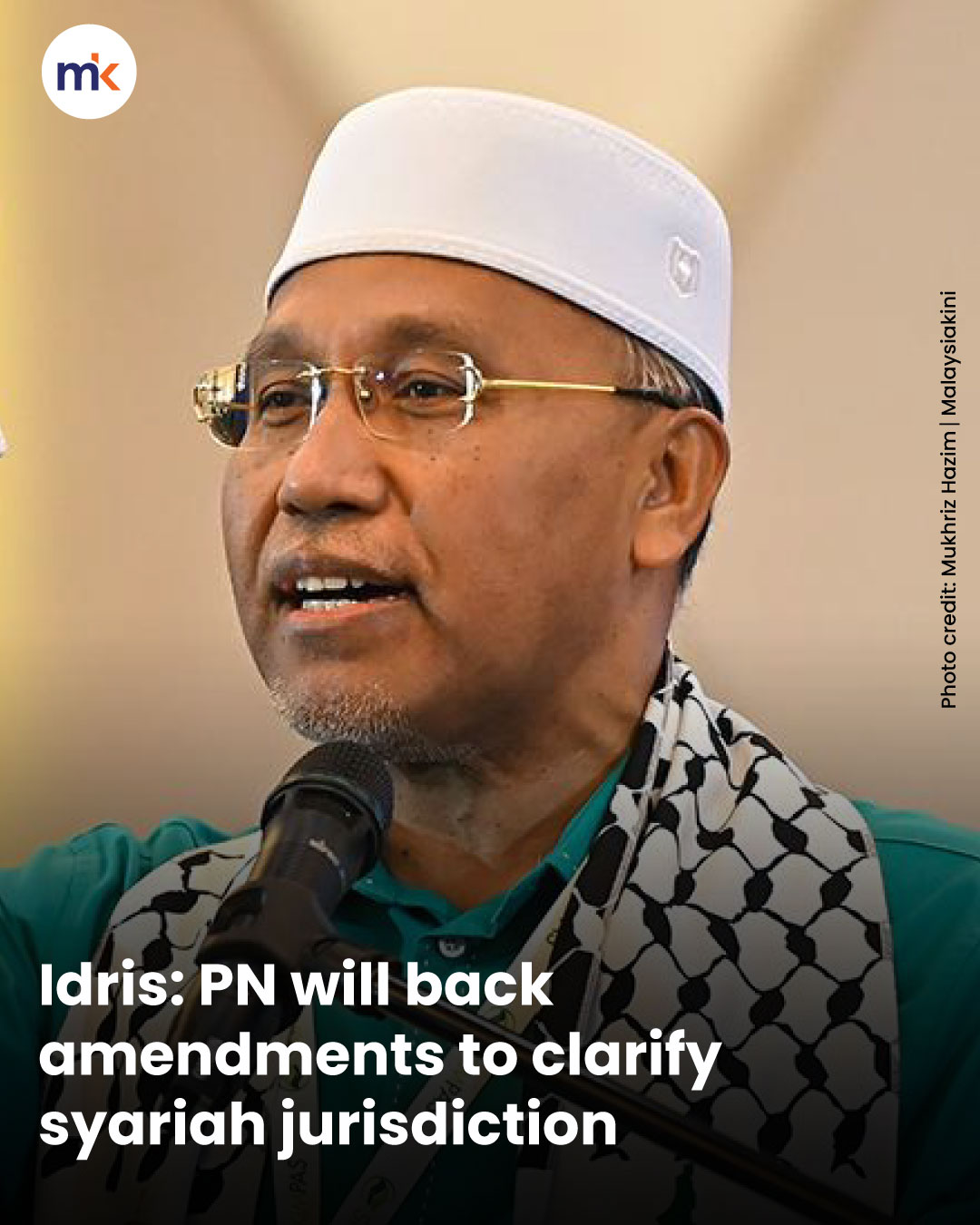 Idris: PN will back amendments to clarify syariah jurisdiction