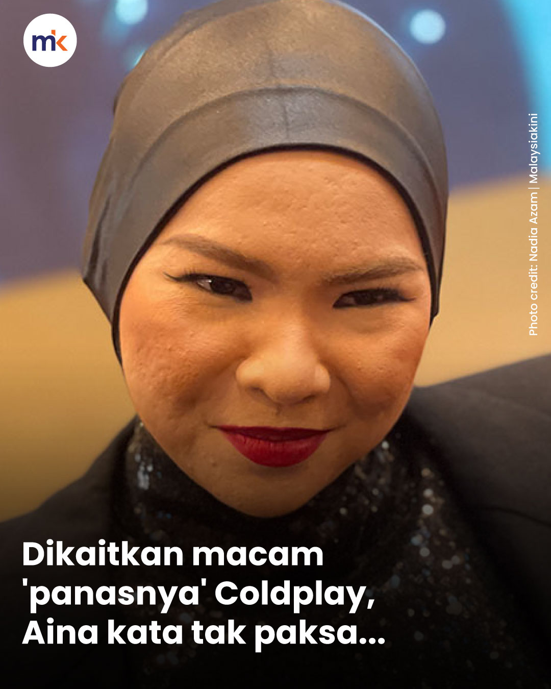 Dikaitkan macam 'panasnya' Coldplay, Aina kata tak paksa...