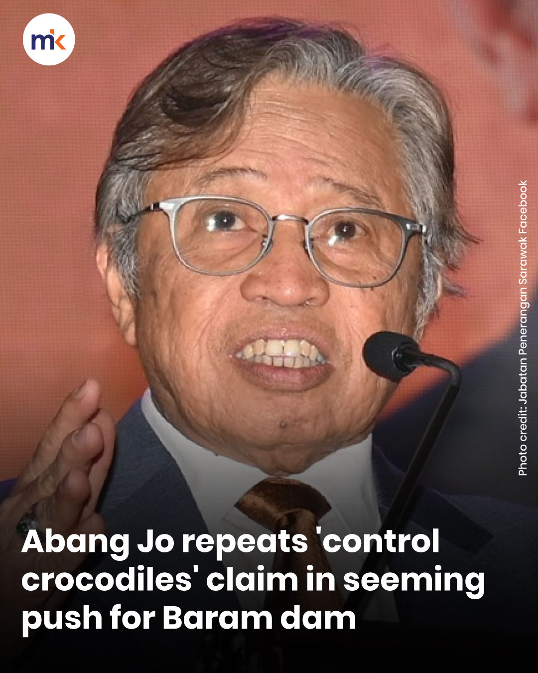 Abang Jo repeats 'control crocodiles' claim in seeming push for Baram dam