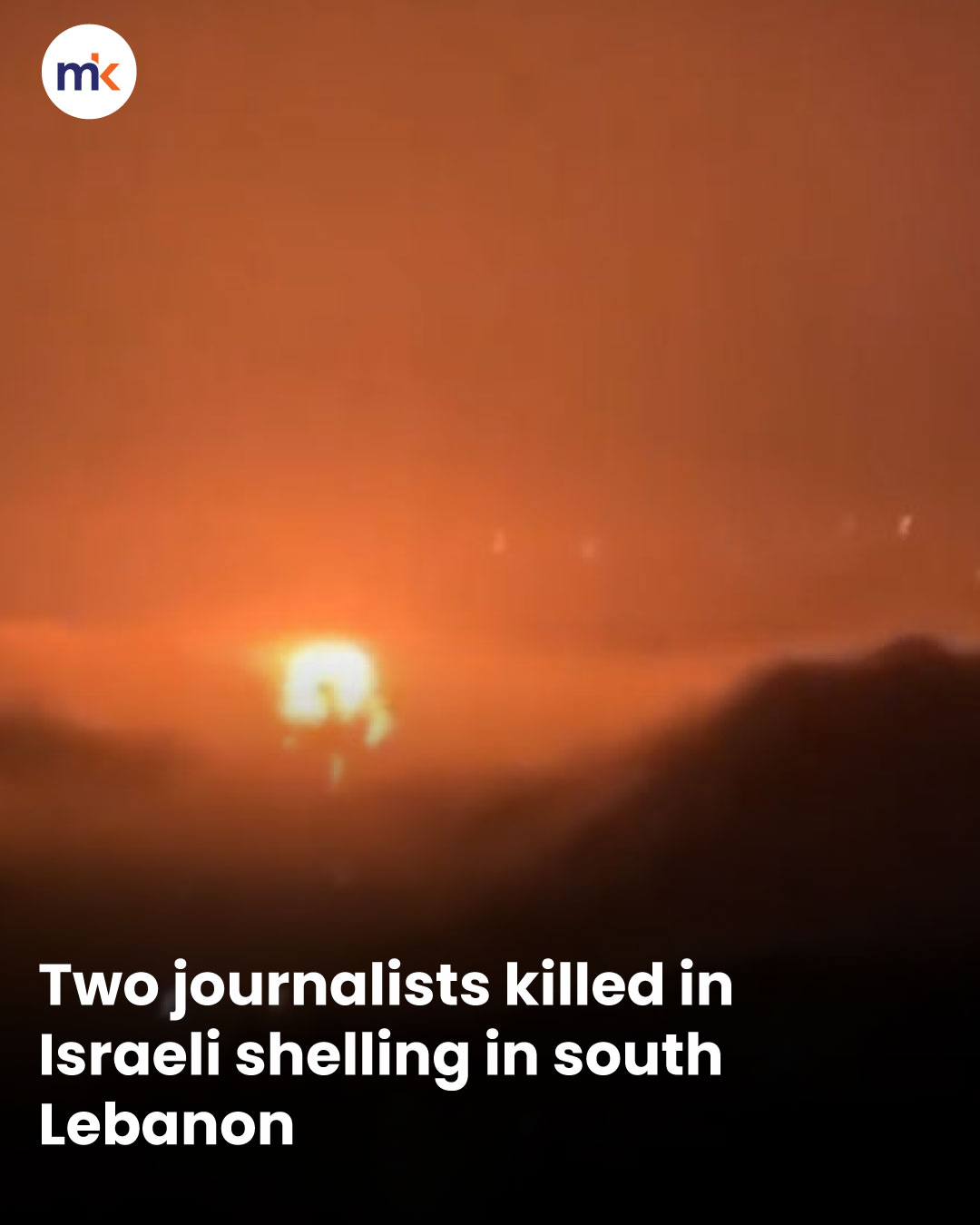 Two journalists killed in Israeli shelling in south Lebanon