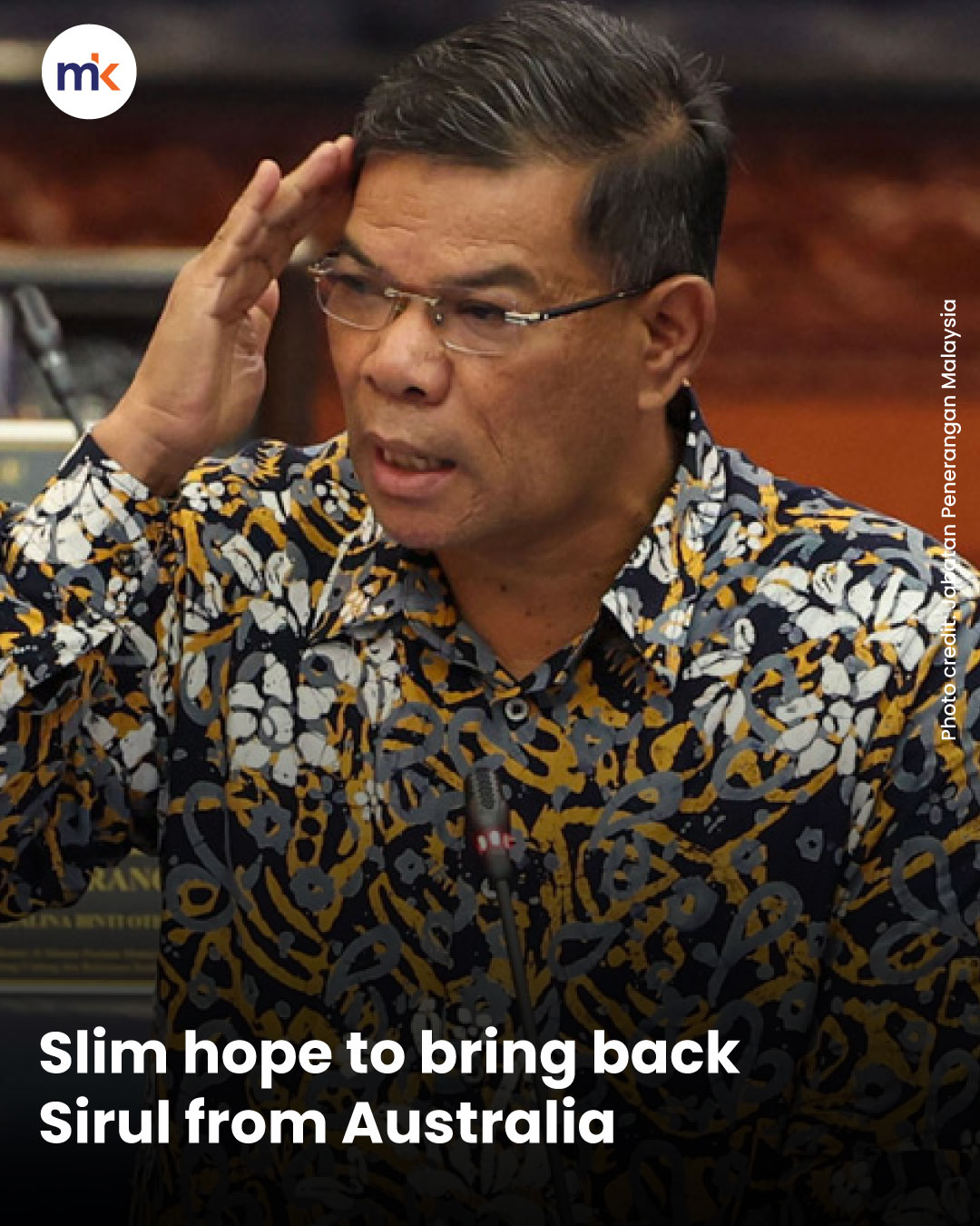 Slim hope to bring back Sirul from Australia