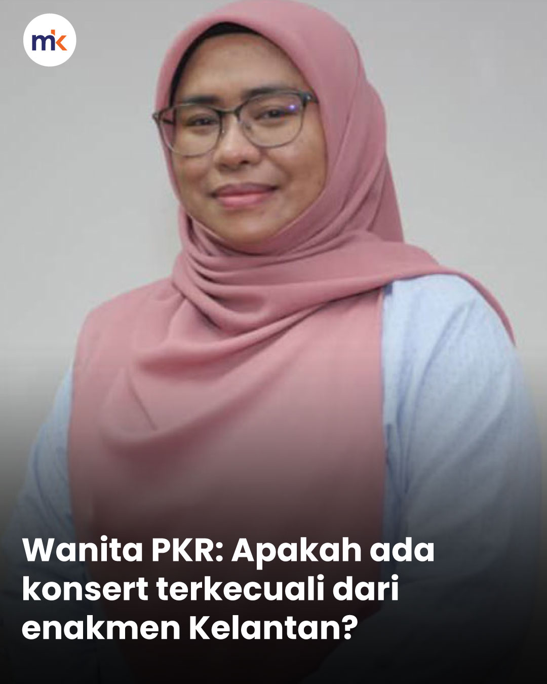 Wanita PKR: Apakah ada konsert terkecuali dari enakmen Kelantan?