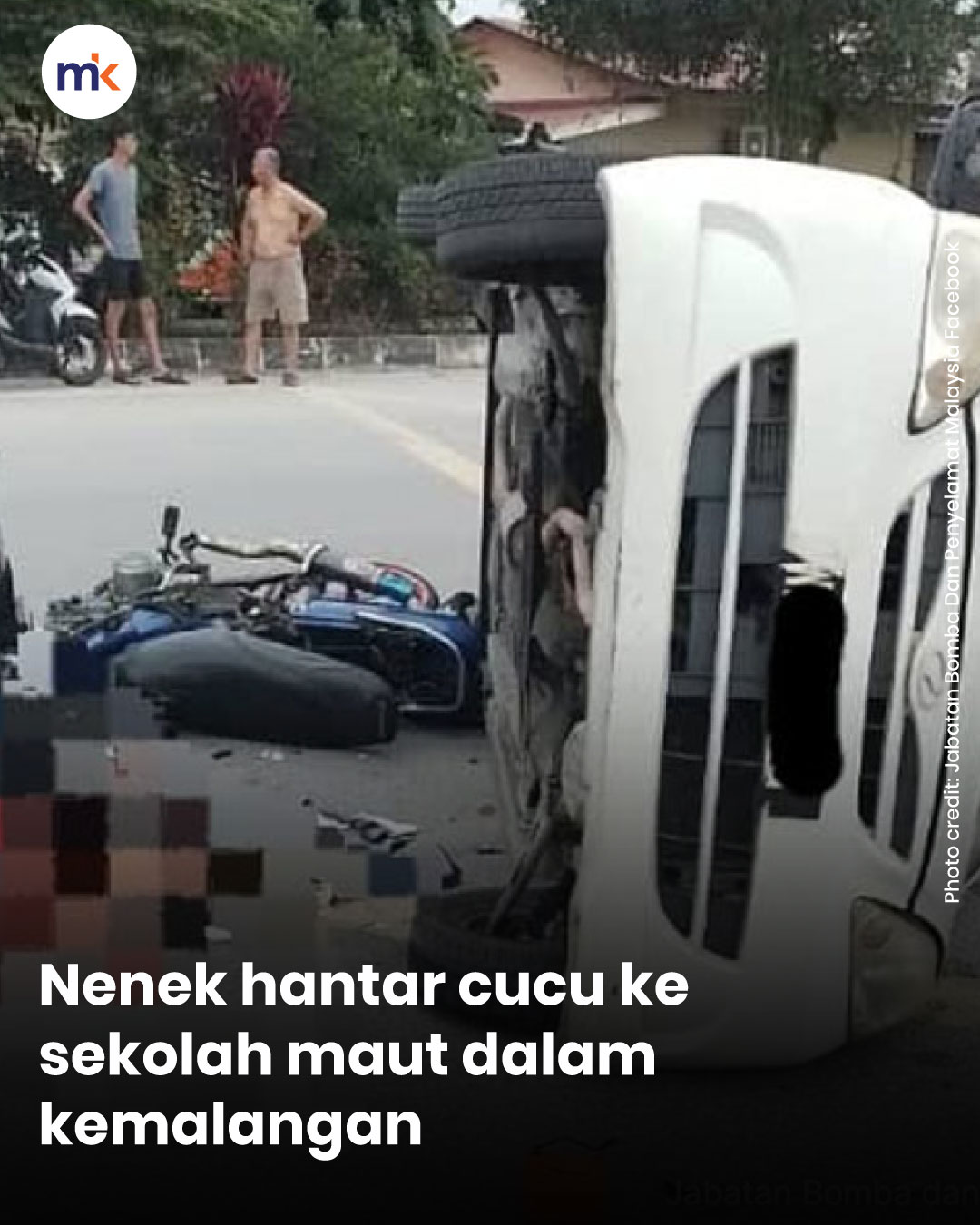 Nenek hantar cucu ke sekolah maut dalam kemalangan