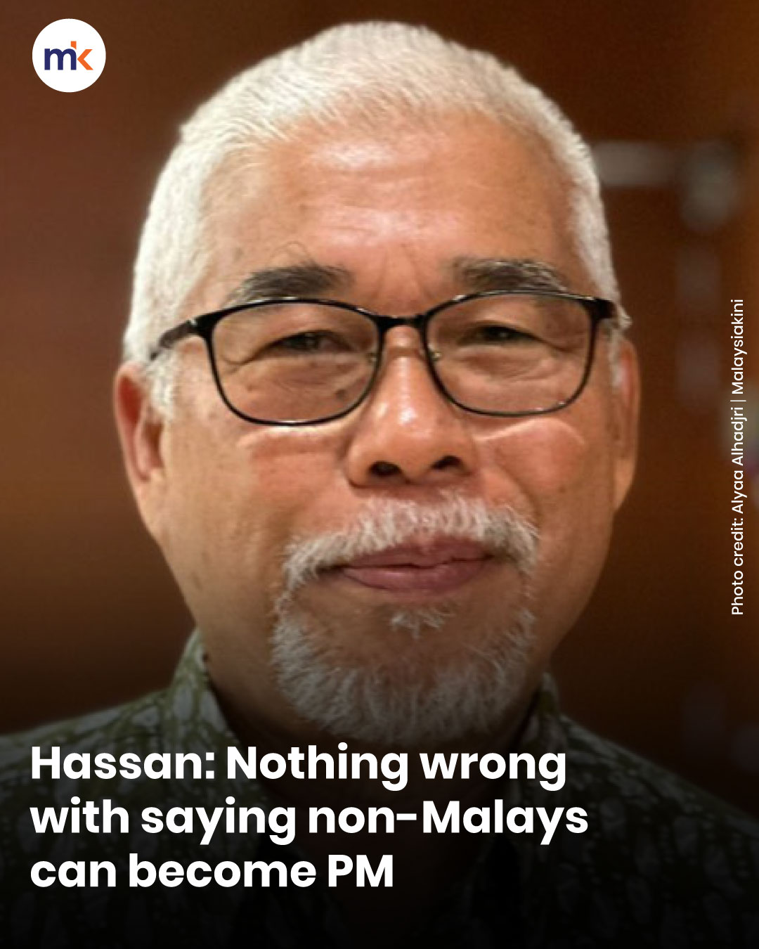Hassan: Nothing wrong with saying non-Malays can become PM