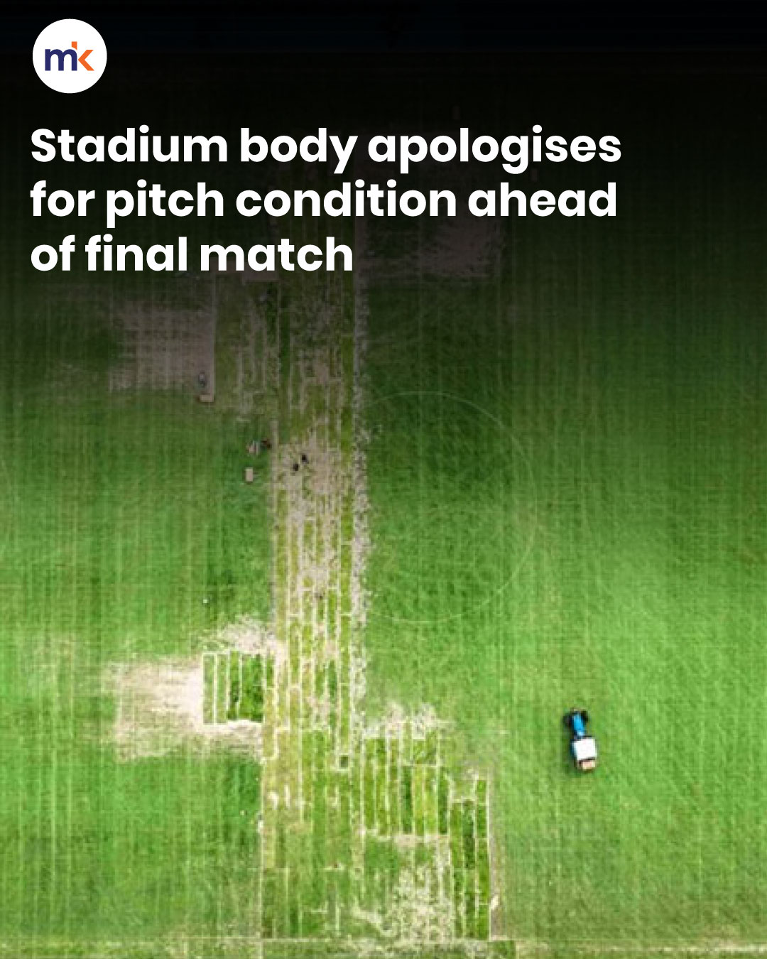 Stadium body apologises for pitch condition ahead of final match