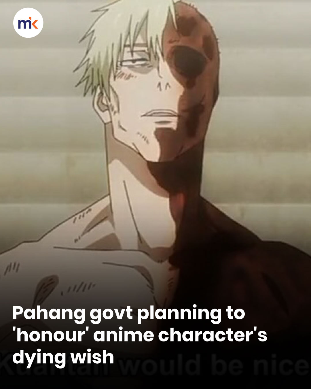 Pahang govt planning to 'honour' anime character's dying wish