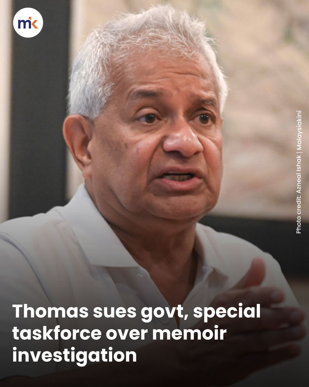 Thomas sues govt, special taskforce over memoir investigation