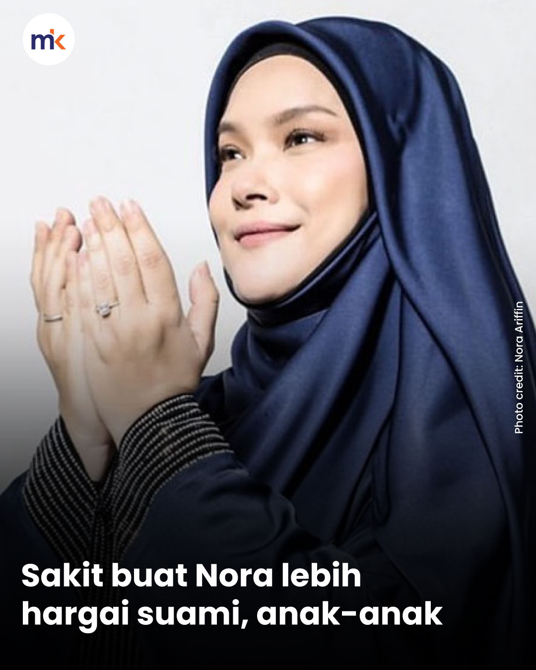 Sakit buat Nora lebih hargai suami, anak-anak
