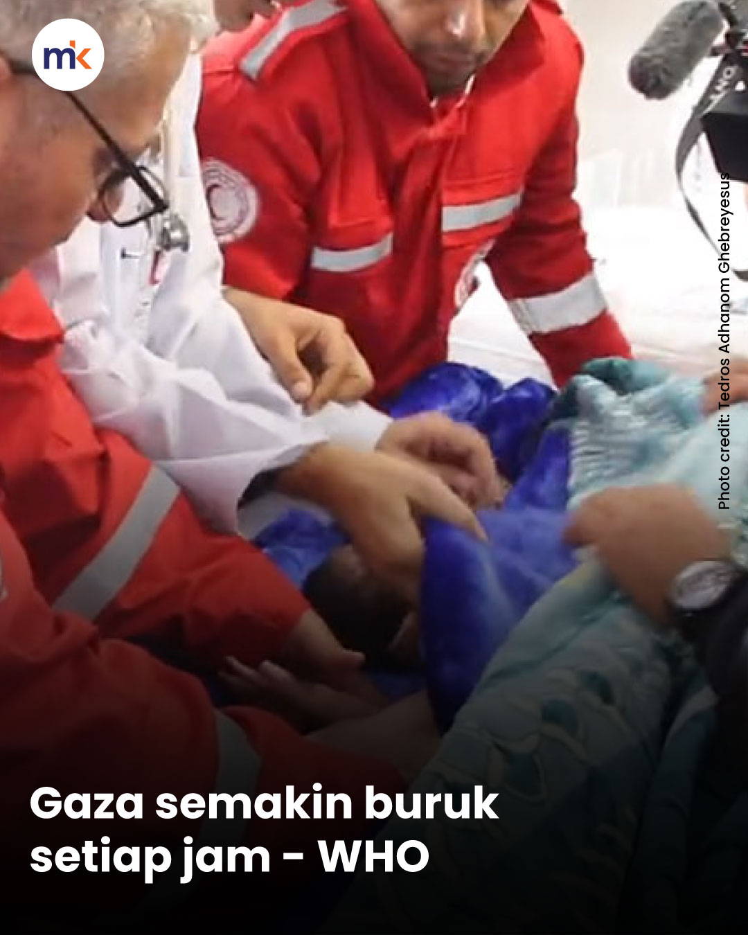 Gaza semakin buruk setiap jam - WHO