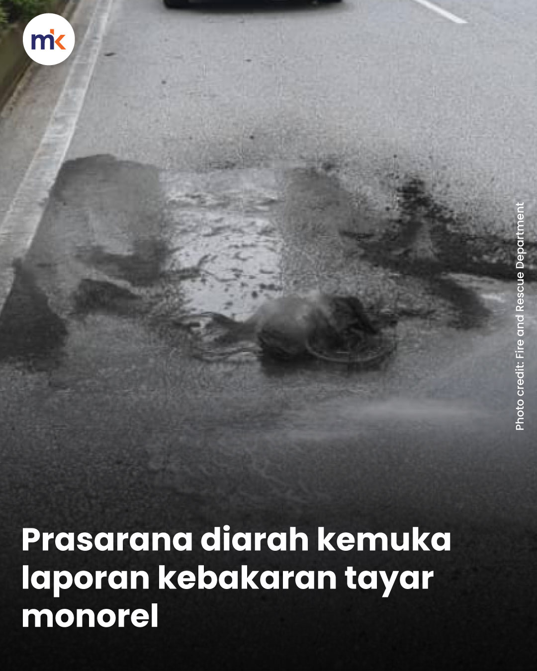 Prasarana diarah kemuka laporan kebakaran tayar monorel