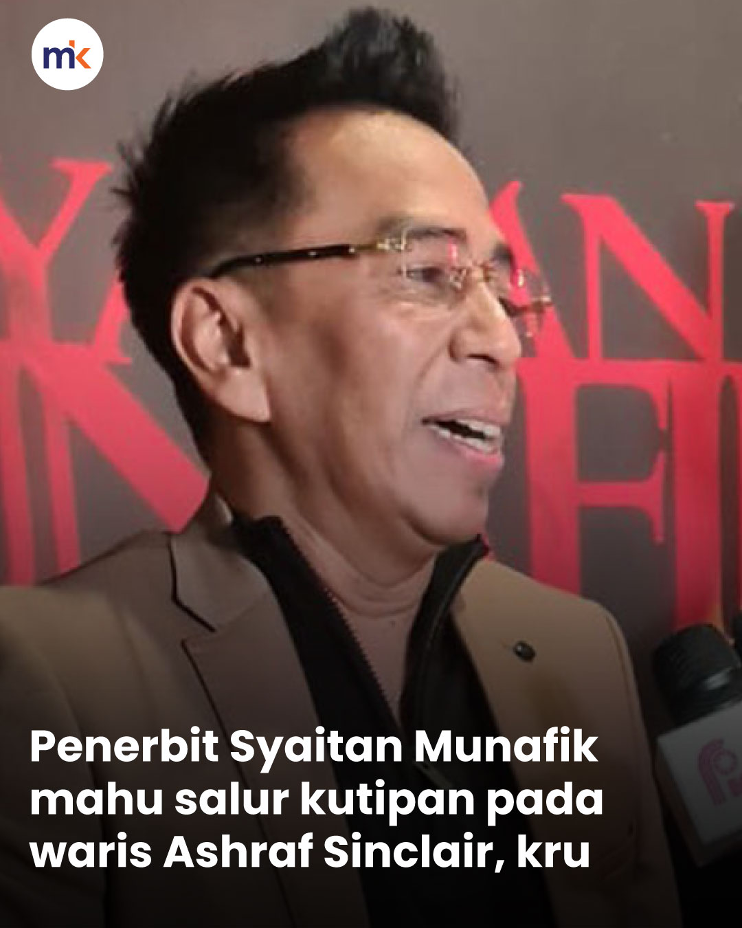 Penerbit Syaitan Munafik mahu salur kutipan pada waris Ashraf Sinclair, kru