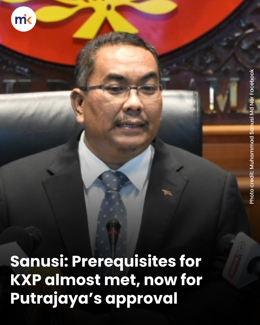 Sanusi: Prerequisites for KXP almost met, now for Putrajaya’s approval