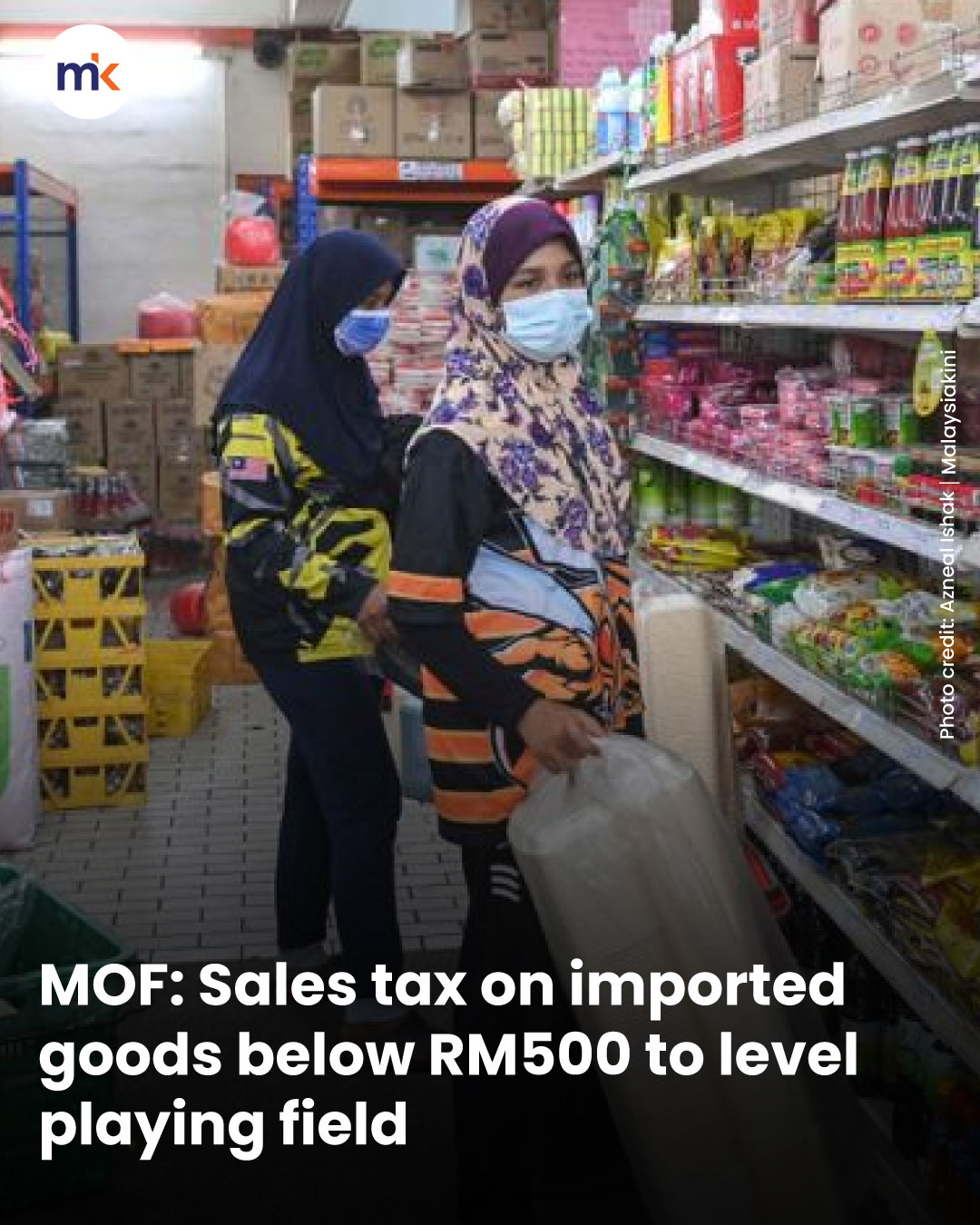 MOF: Sales tax on imported goods below RM500 to level playing field
