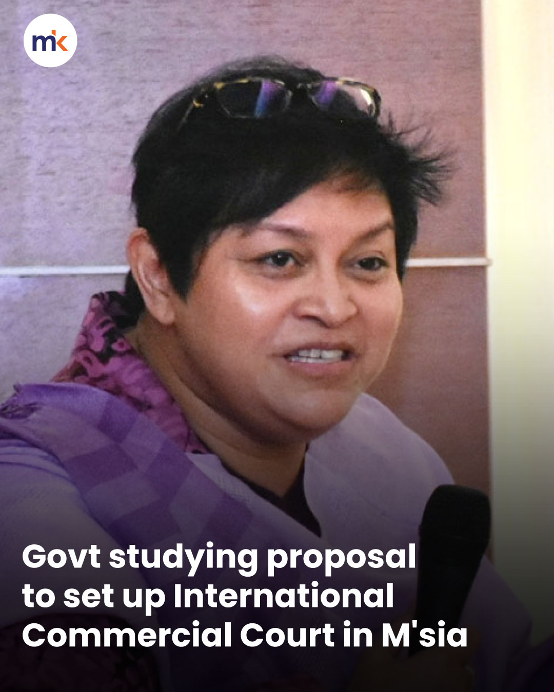Govt studying proposal to set up International Commercial Court in M'sia