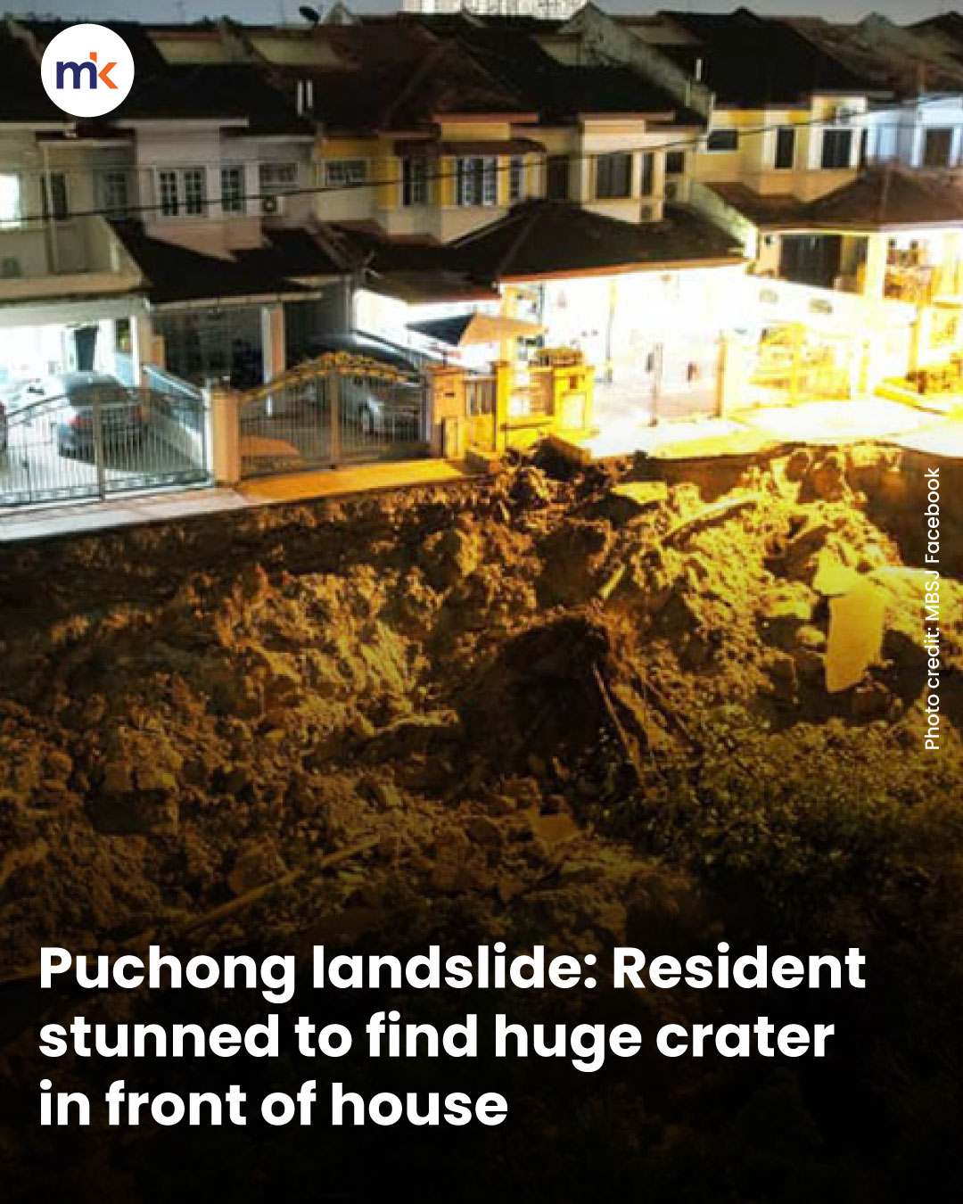 Puchong landslide: Resident stunned to find huge crater in front of house