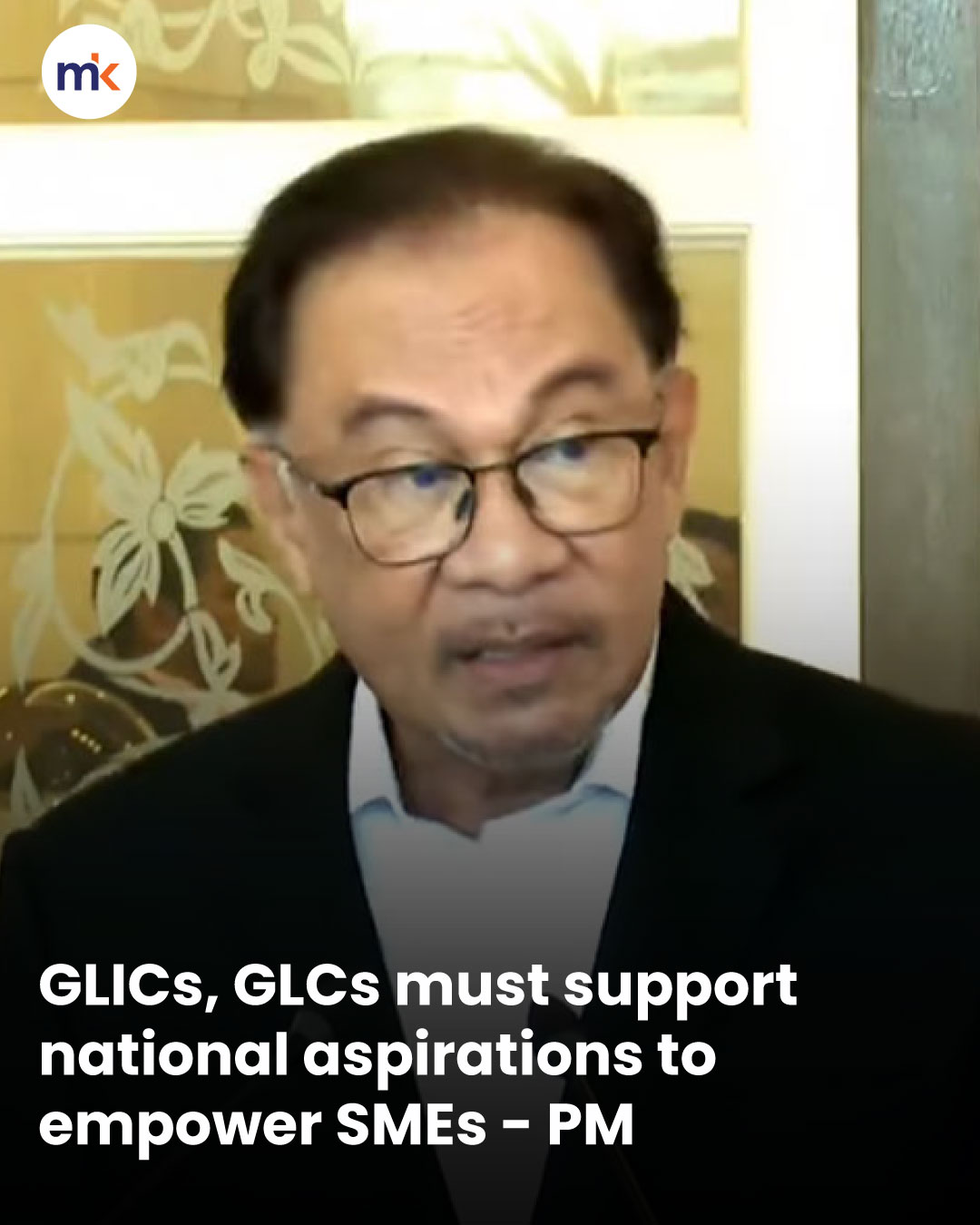 GLICs, GLCs must support national aspirations to empower SMEs - PM