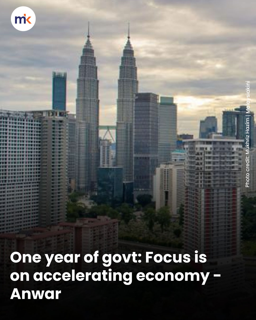 One year of govt: Focus is on accelerating economy - Anwar