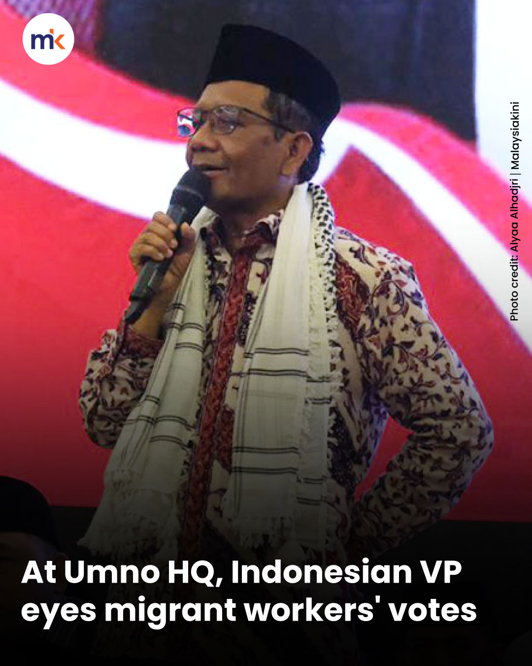 At Umno HQ, Indonesian VP eyes migrant workers' votes