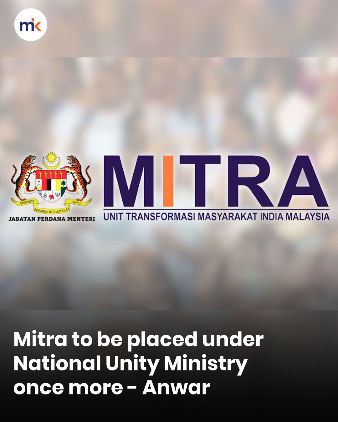 Mitra to be placed under National Unity Ministry once more - Anwar