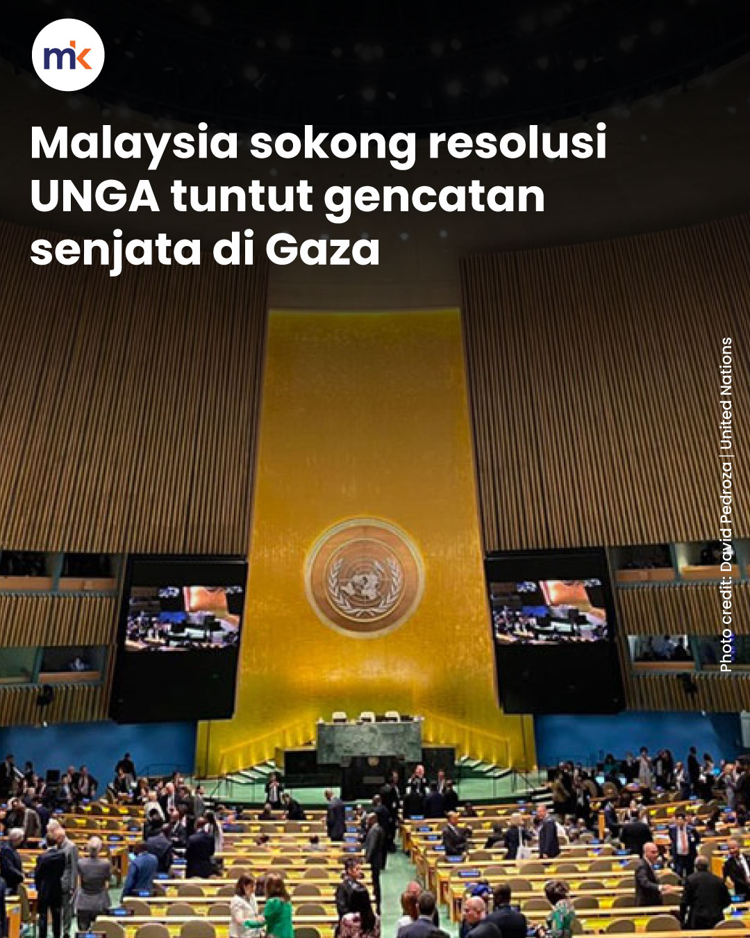 Malaysia sokong resolusi UNGA tuntut gencatan senjata di Gaza