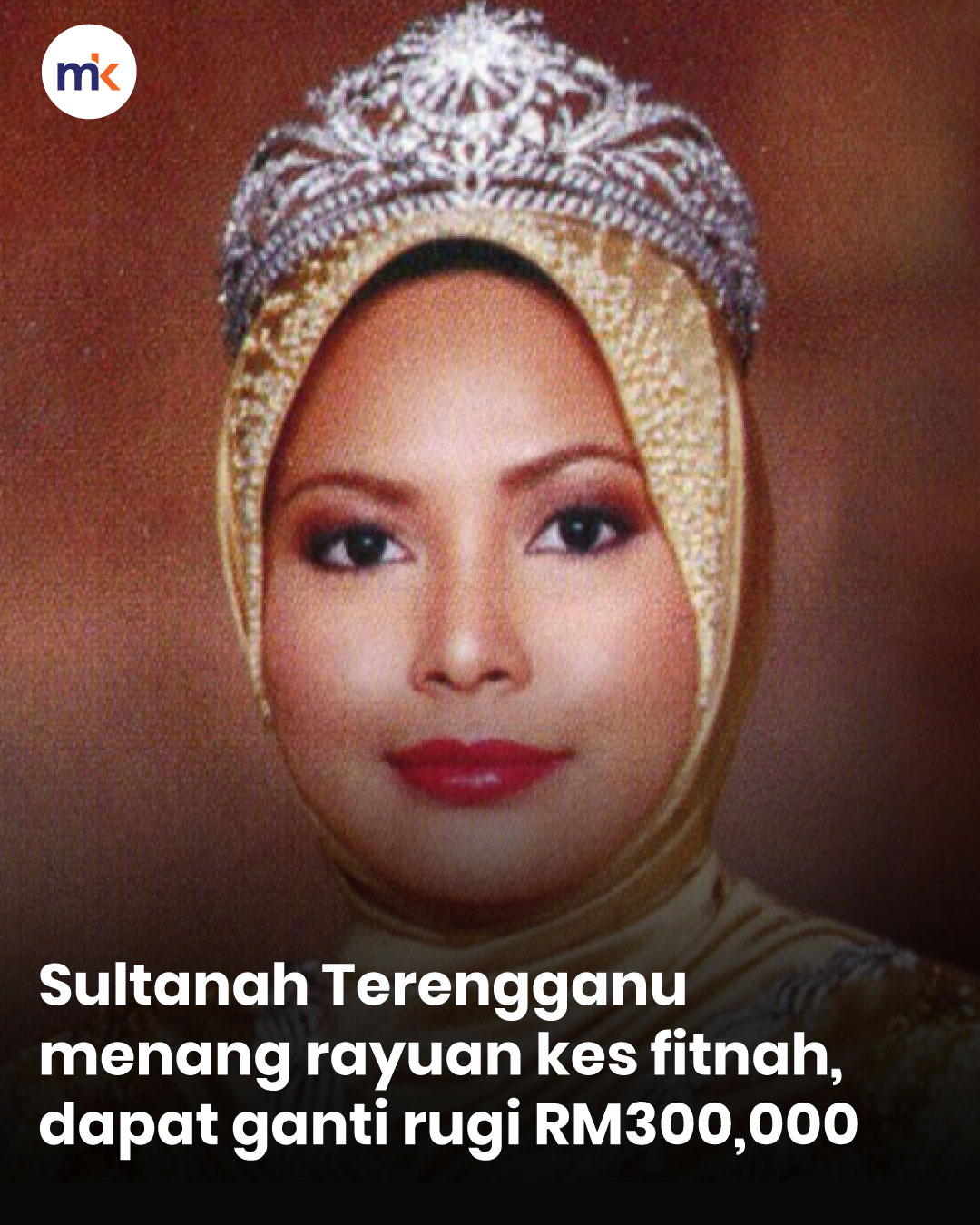 Sultanah Terengganu menang rayuan kes fitnah, dapat ganti rugi RM300,000