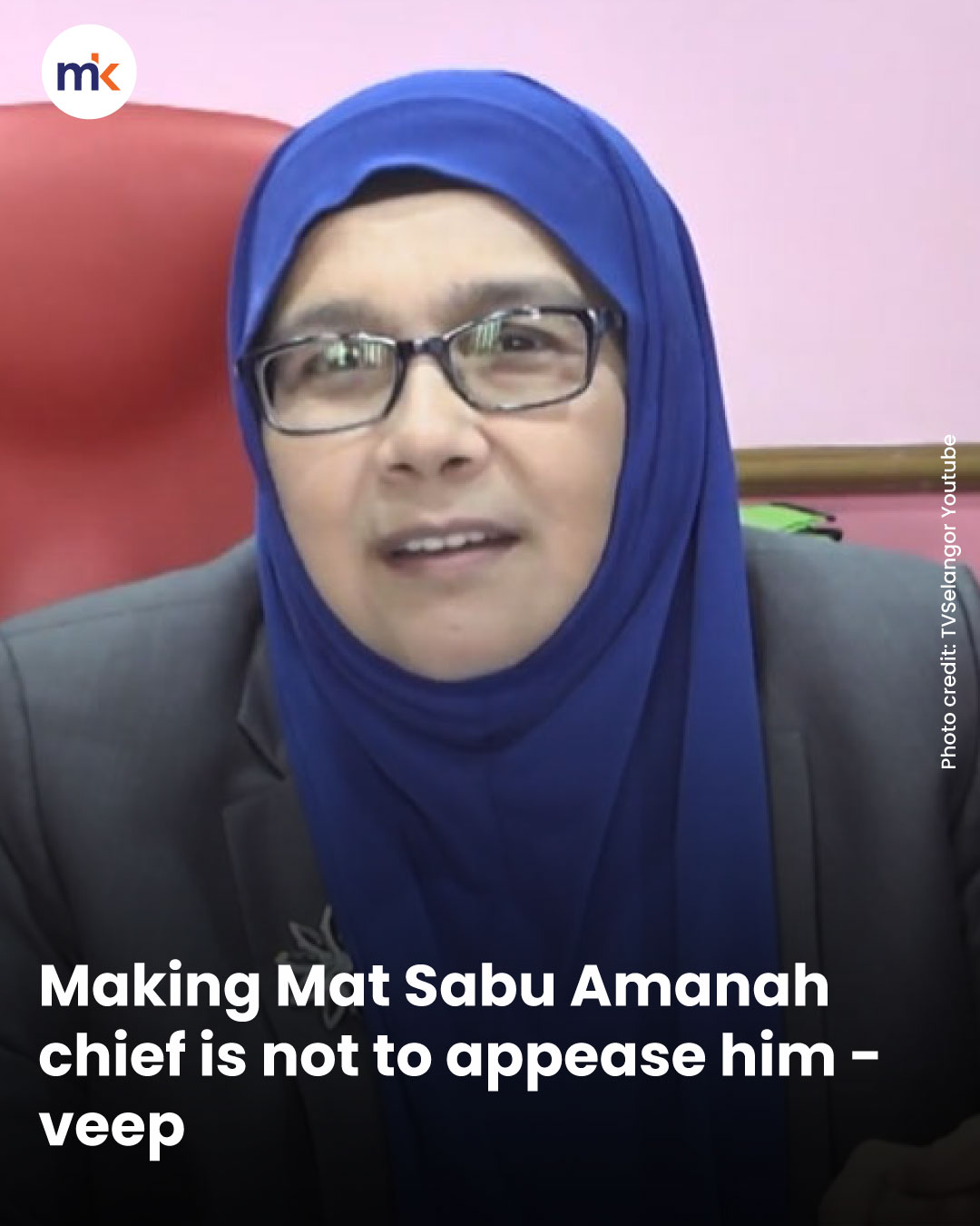 Making Mat Sabu Amanah chief is not to appease him - veep